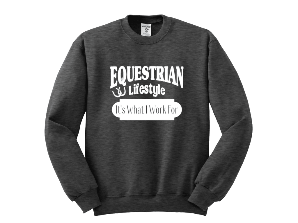 Equestrian Lifestyle Crewneck Sweatshirt – What I Work For