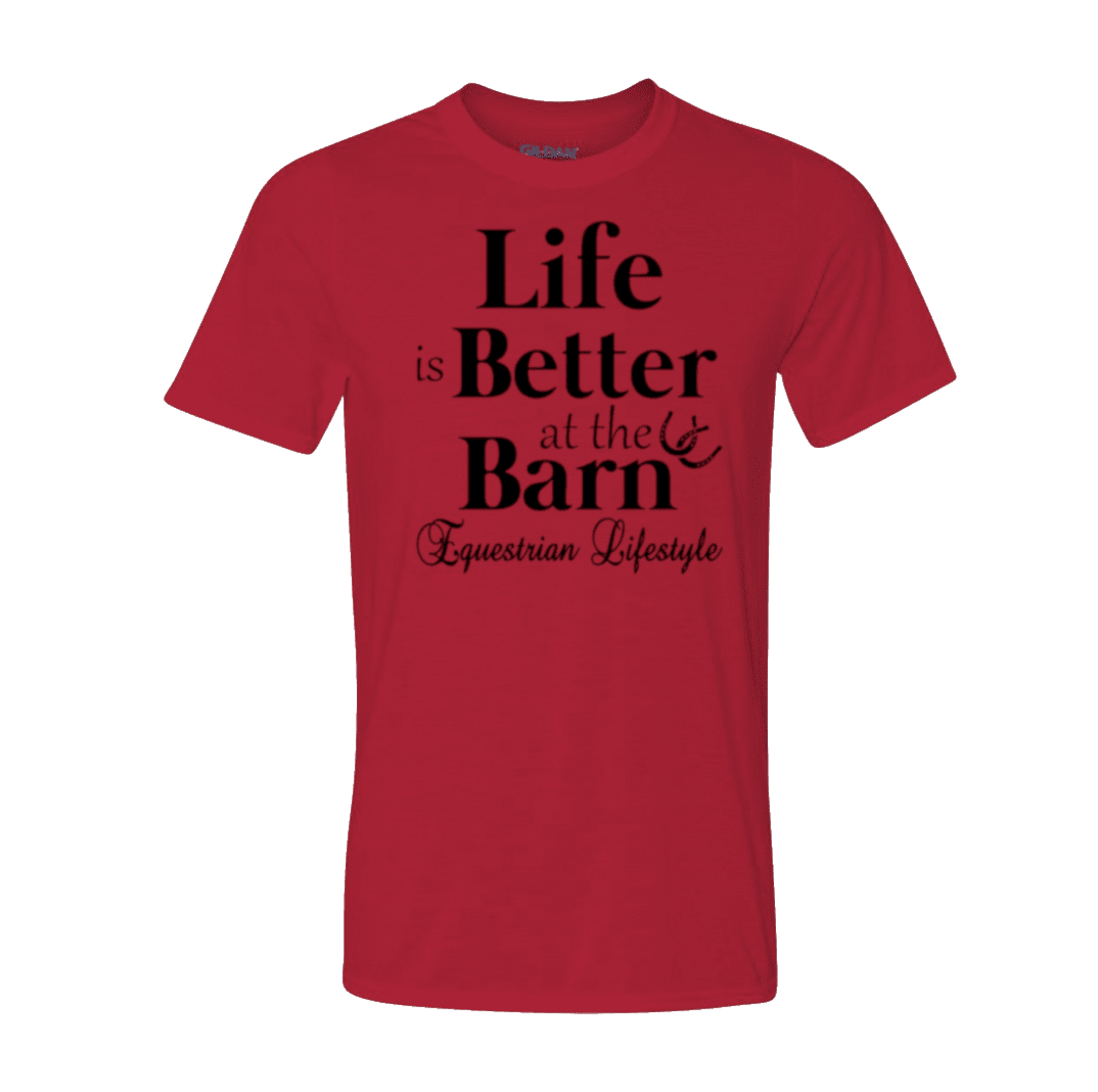 A red short-sleeve crewneck t-shirt with black text on the front reading 'Life is Better at the Barn Equestrian Lifestyle'.