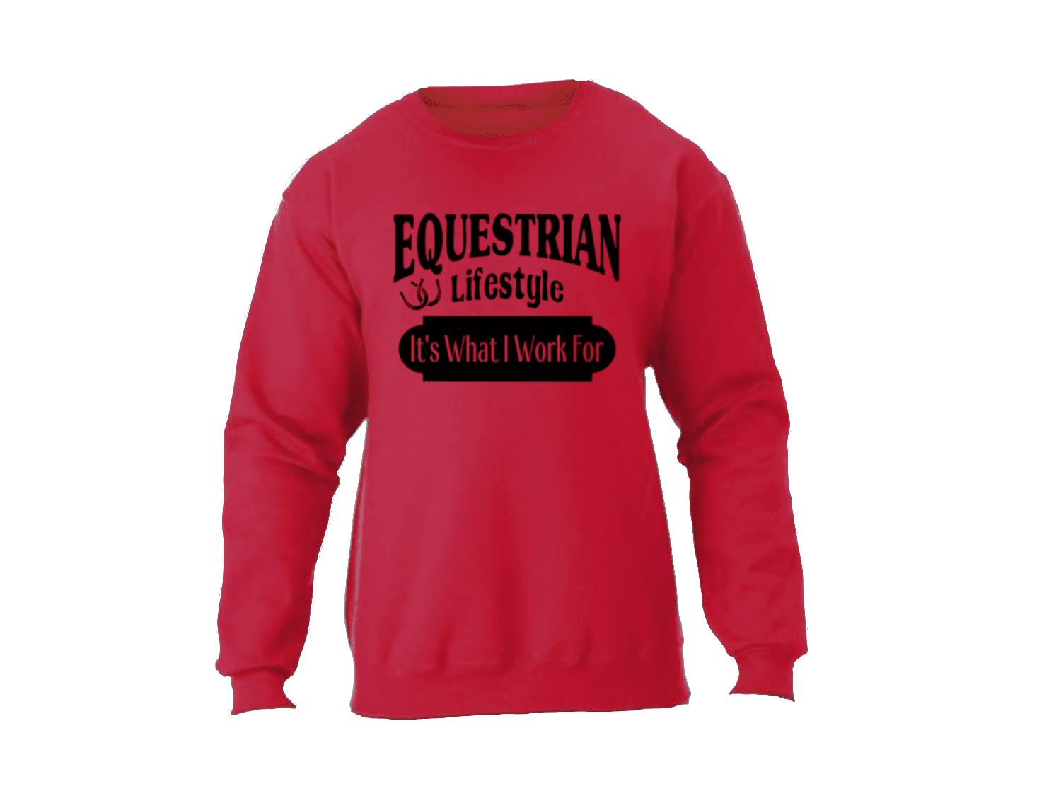 Equestrian Lifestyle Crewneck Sweatshirt – What I Work For